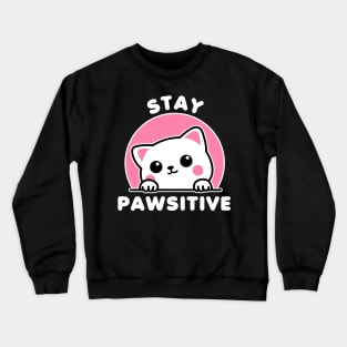 Stay Pawsitive Cute Cat Kawaii Crewneck Sweatshirt